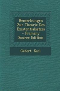 Bemerkungen Zur Theorie Des Existentialsatzes - Primary Source Edition