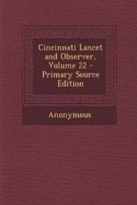 Cincinnati Lancet and Observer, Volume 22 - Primary Source Edition