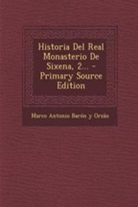 Historia Del Real Monasterio De Sixena, 2...