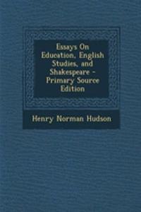 Essays on Education, English Studies, and Shakespeare