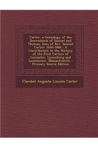 Carter, a Genealogy of the Descendants of Samuel and Thomas, Sons of REV. Samuel Carter