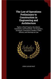 The Law of Operations Preliminary to Construction in Engineering and Architecture