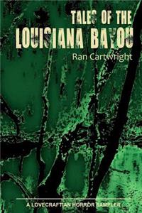 Tales of the Louisiana Bayou