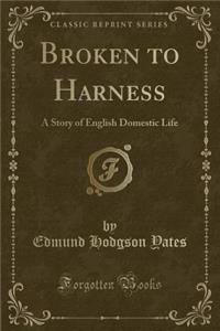 Broken to Harness