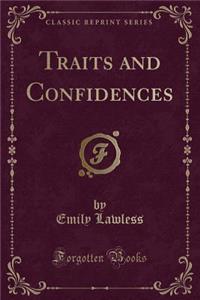 Traits and Confidences (Classic Reprint)