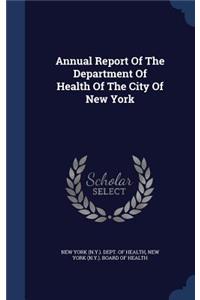 Annual Report Of The Department Of Health Of The City Of New York