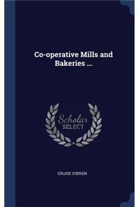 Co-operative Mills and Bakeries ...