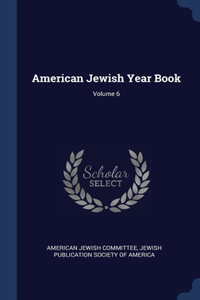American Jewish Year Book; Volume 6