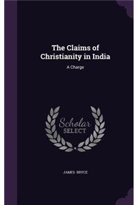The Claims of Christianity in India