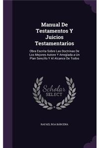 Manual De Testamentos Y Juicios Testamentarios