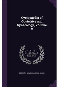 Cyclopaedia of Obstetrics and Gynecology, Volume 9