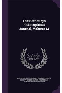 Edinburgh Philosophical Journal, Volume 13