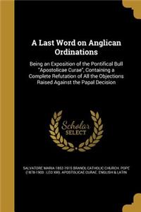 Last Word on Anglican Ordinations