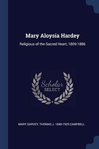 MARY ALOYSIA HARDEY: RELIGIOUS OF THE SA