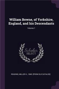 William Bowne, of Yorkshire, England, and His Descendants; Volume 1