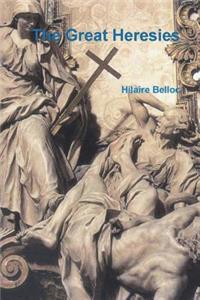 The Great Heresies