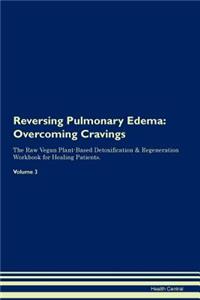 Reversing Pulmonary Edema