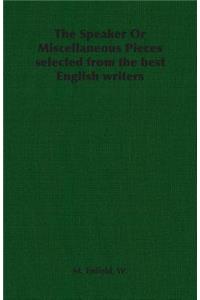 The Speaker or Miscellaneous Pieces Selected from the Best English Writers