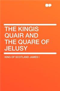 The Kingis Quair and the Quare of Jelusy