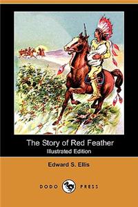 Story of Red Feather (Illustrated Edition) (Dodo Press)