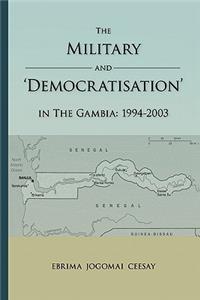 Military and 'Democratisation' in the Gambia