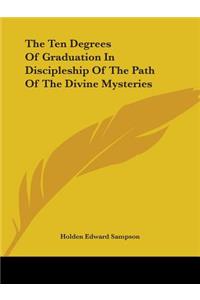 Ten Degrees Of Graduation In Discipleship Of The Path Of The Divine Mysteries