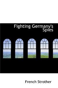 Fighting Germany's Spies