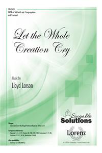 Let the Whole Creation Cry