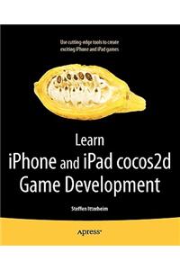 Learn iPhone and iPad Cocos2d Game Development