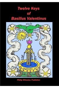 Twelve Keys Of Basilius Valentinus