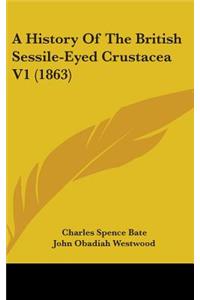 A History Of The British Sessile-Eyed Crustacea V1 (1863)