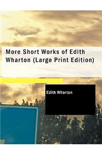 More Short Works of Edith Wharton