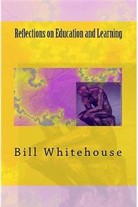 Reflections on Education and Learning