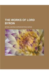 The Works of Lord Byron Volume 6