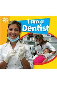 I am a Dentist