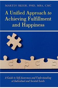 Unified Approach to Achieving Fulfillment and Happiness