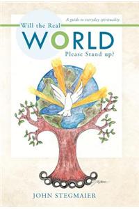 Will the Real World Please Stand Up?