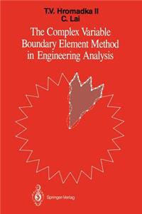 Complex Variable Boundary Element Method in Engineering Analysis