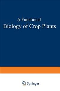 Functional Biology of Crop Plants