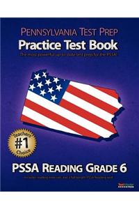 Pennsylvania Test Prep Practice Test Book Pssa Reading Grade 6: Aligned to the 2011-2012 Pssa Reading Test