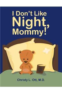I Don't Like Night, Mommy!