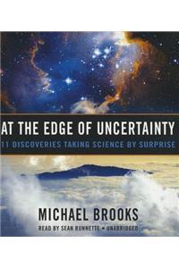 At the Edge of Uncertainty