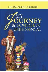 My Journey & Sovereign United Bengal
