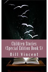 Children Stories (Special Edition Book 5)