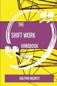 The Shift Work Handbook - Everything You Need to Know about Shift Work