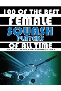100 of the Best Female Squash Players of All Time