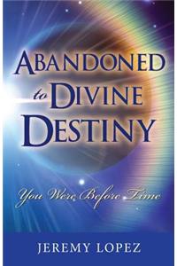 Abandoned to Divine Destiny