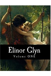 Elinor Glyn, Volume ONE