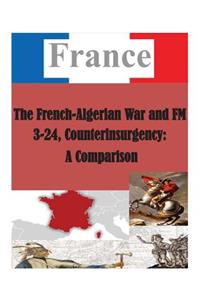 French-Algerian War and FM 3-24, Counterinsurgency