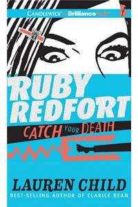 Ruby Redfort Catch Your Death